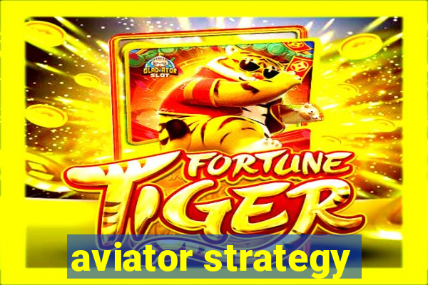 aviator strategy